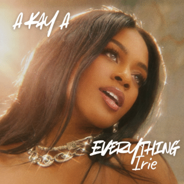 A Kay A – Everything Irie
